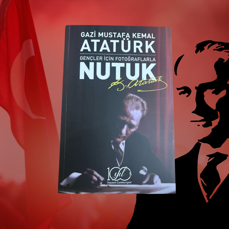 NUTUK - MUSTAFA KEMAL ATATÜRK