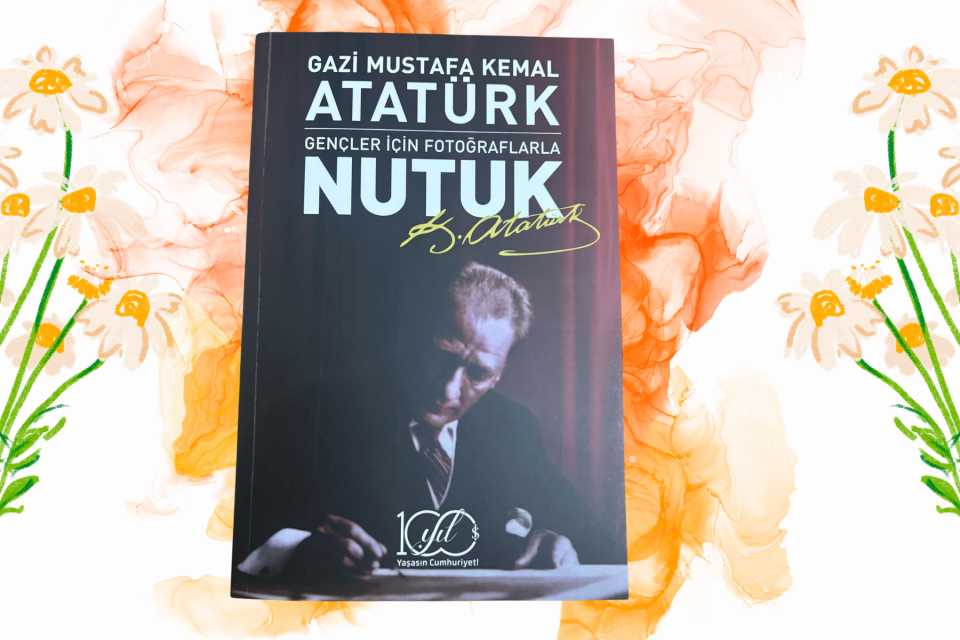 NUTUK - MUSTAFA KEMAL ATATÜRK
