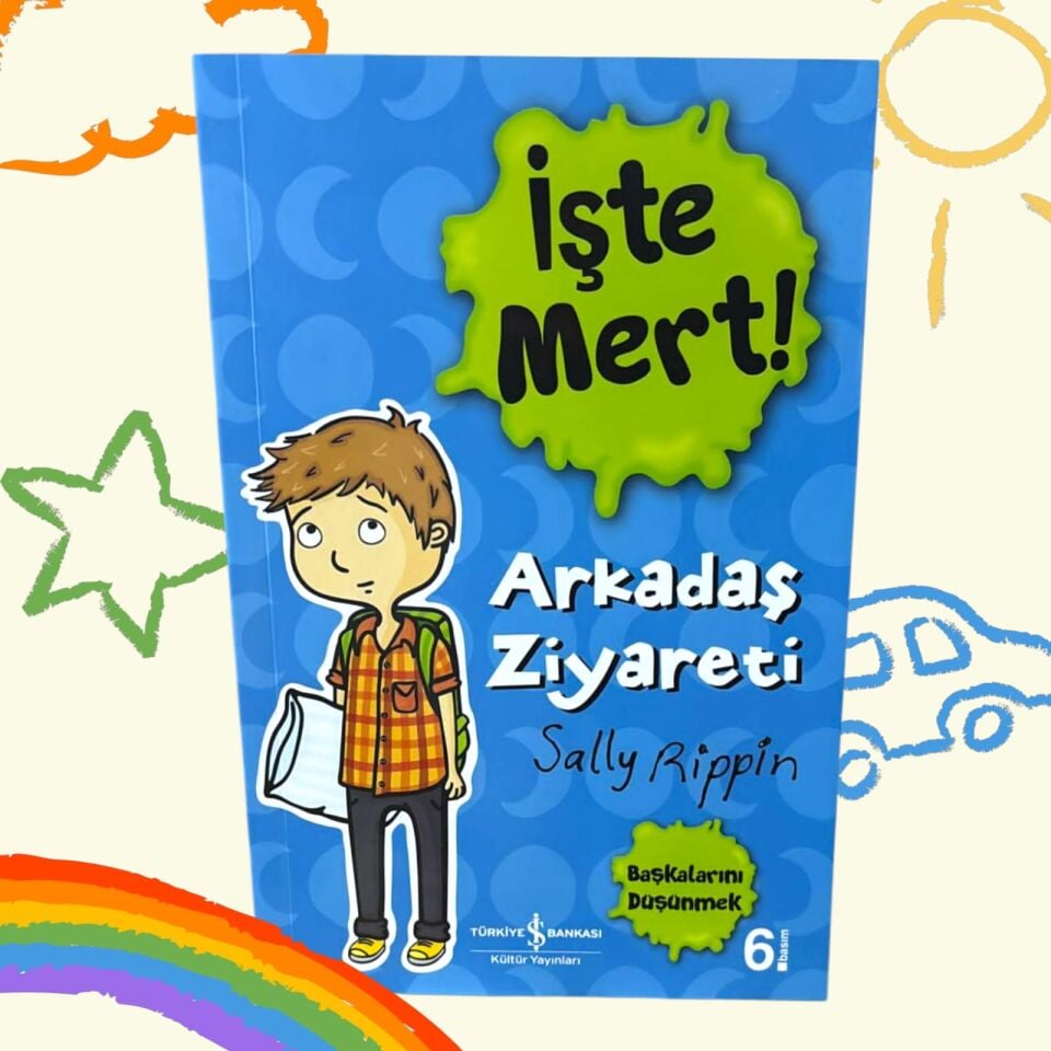 İşte Mert! – Arkadaş Ziyareti – Başkalarını Düşünmek