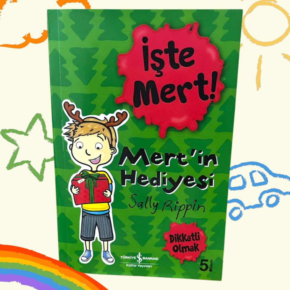 İşte Mert! – Mert’in Hediyesi – Dikkatli Olmak