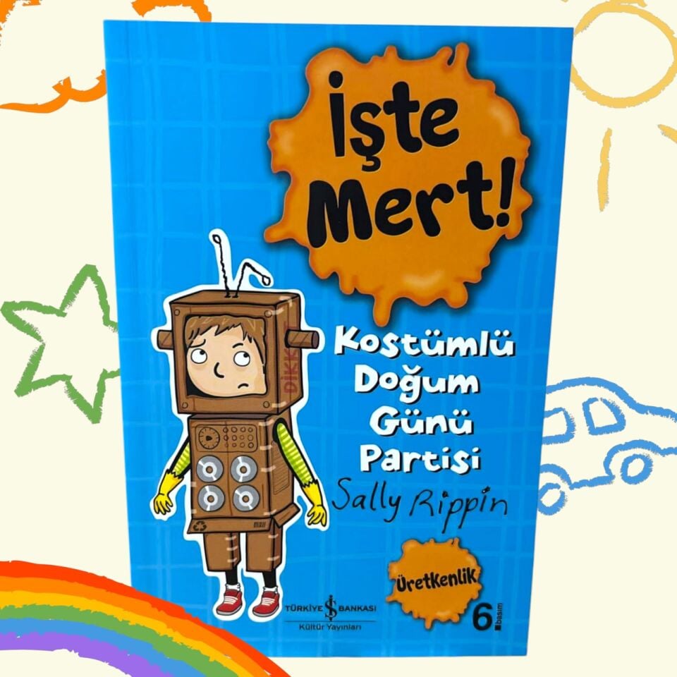 İşte Mert! – Kostümlü Doğum Günü Partisi – Üretkenlik