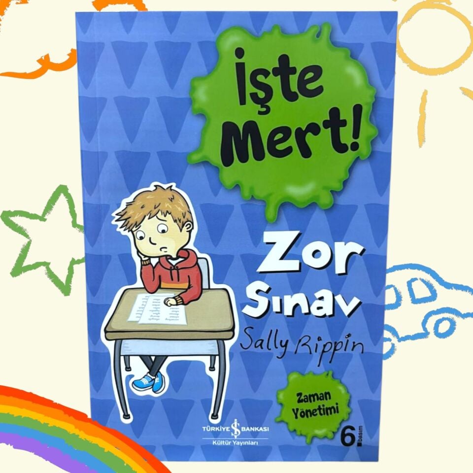 İşte Mert ! – Zor Sınav – Zaman Yönetimi