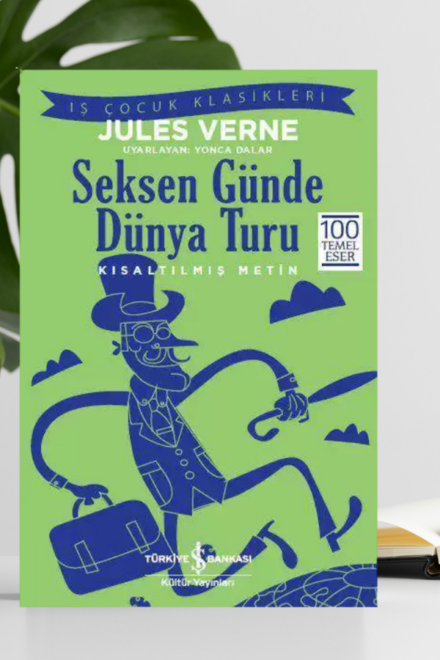Seksen Günde Dünya Turu – Kısaltılmış Metin