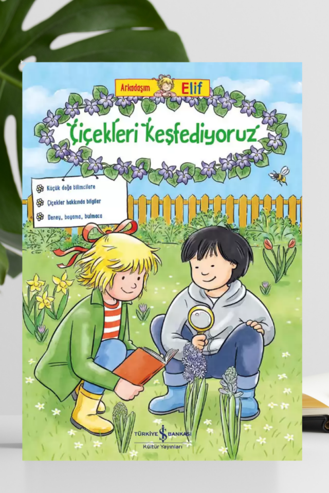 Arkadaşım Elif – Çiçekleri Keşfediyoruz