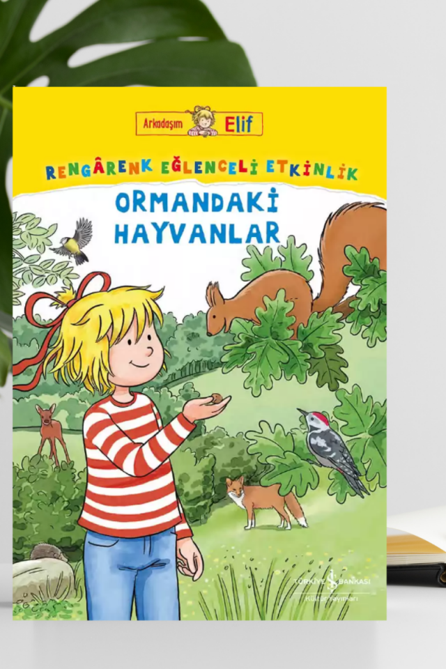 Arkadaşım Elif – Rengârenk Eğlenceli Etkinlik Ormandaki Hayvanlar