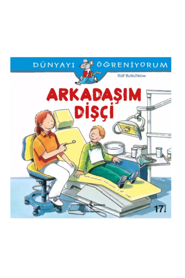 Dünyayı Öğreniyorum – Arkadaşım Dişçi
