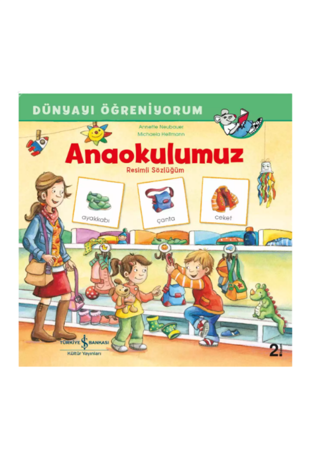 Dünyayı Öğreniyorum – Anaokulumuz – Resimli Sözlüğüm