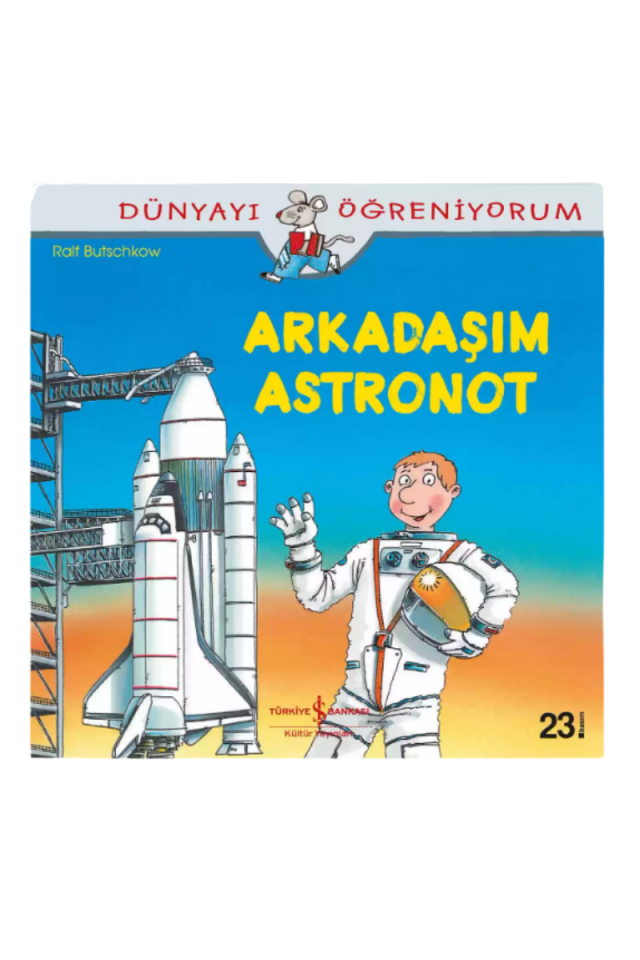 Dünyayı Öğreniyorum – Arkadaşım Astronot