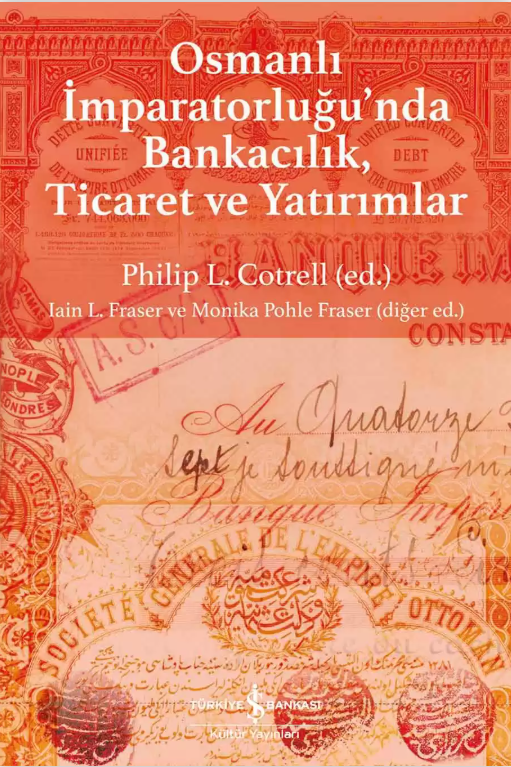 Osmanlı İmparatorluğu’nda Bankacılık, Ticaret ve Yatırımlar